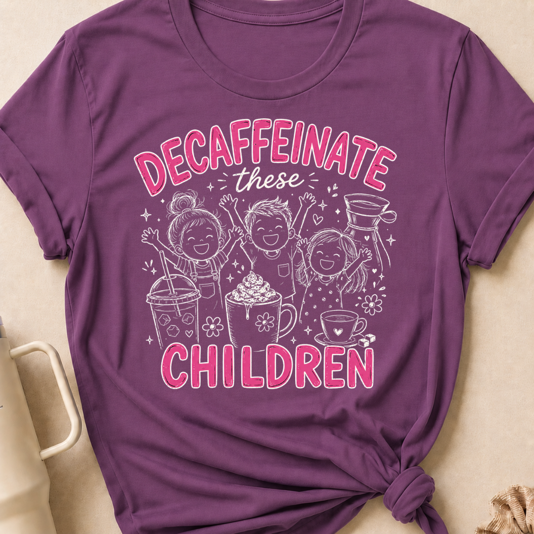 Decaffeinate these Children T-Shirt