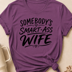 Somebody's Smart Ass Wife T-Shirt