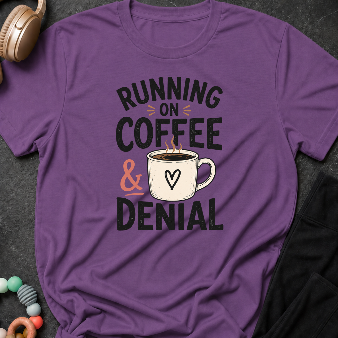 Running on Coffee and Denial T-Shirt