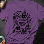 Tired Moms Club T-Shirt