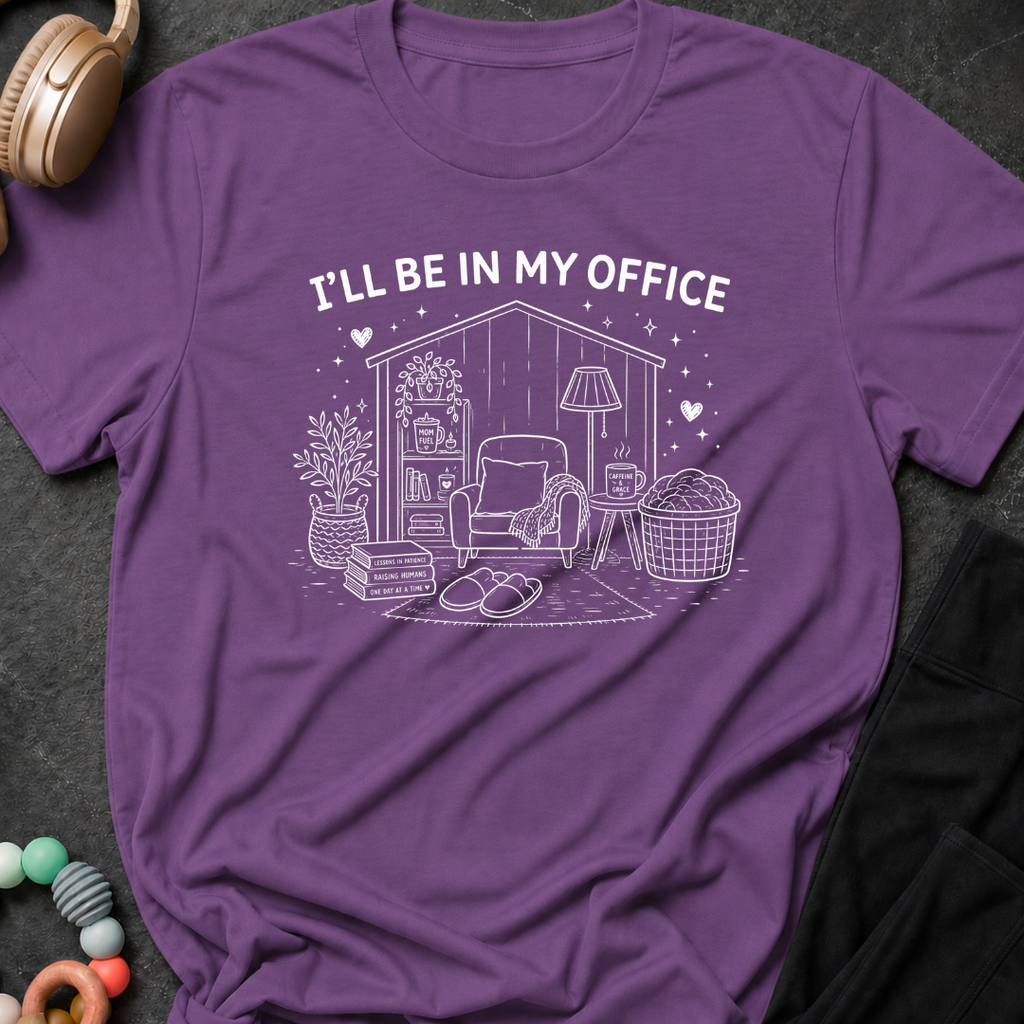 I'll Be In My Office T-Shirt