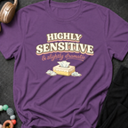 Highly Sensitive and Slightly Dramatic T-Shirt