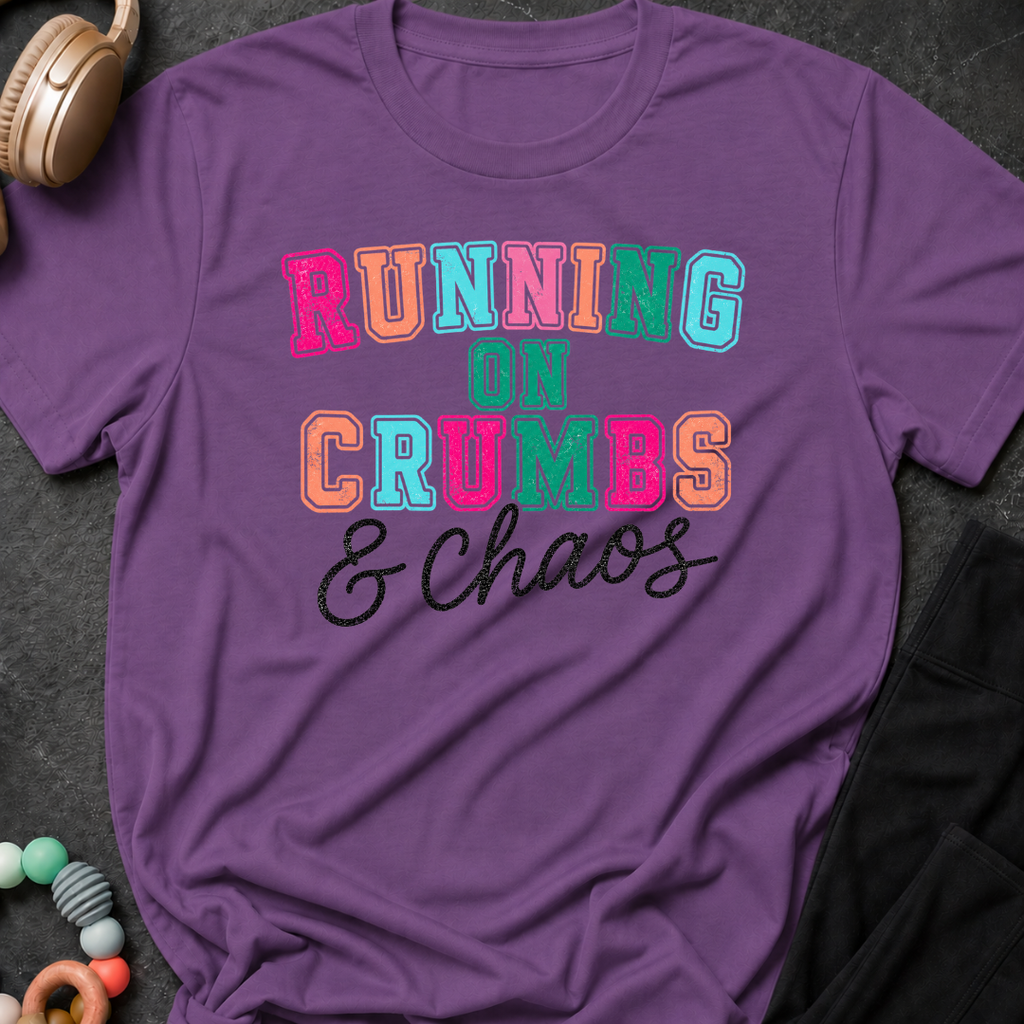 Running on Crumbs and Chaos T-Shirt