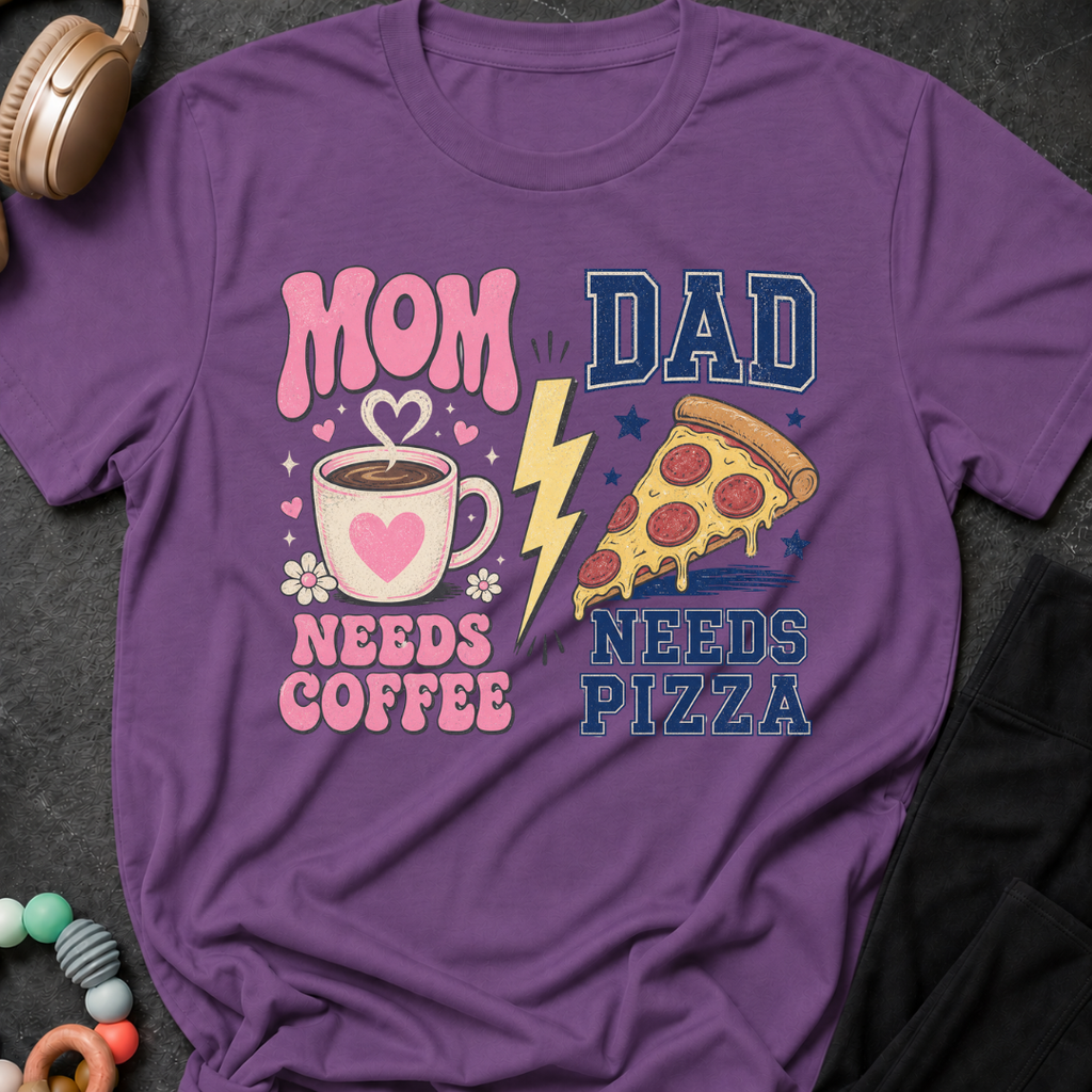 Mom Needs Coffee Dad Needs Pizza T-Shirt