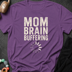 Mom Brain Buffering T-Shirt