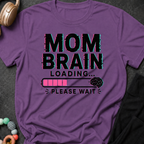Mom Brain Loading T-Shirt