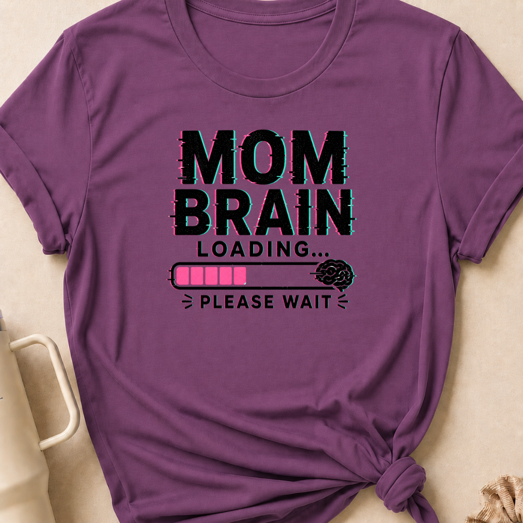 Mom Brain Loading T-Shirt