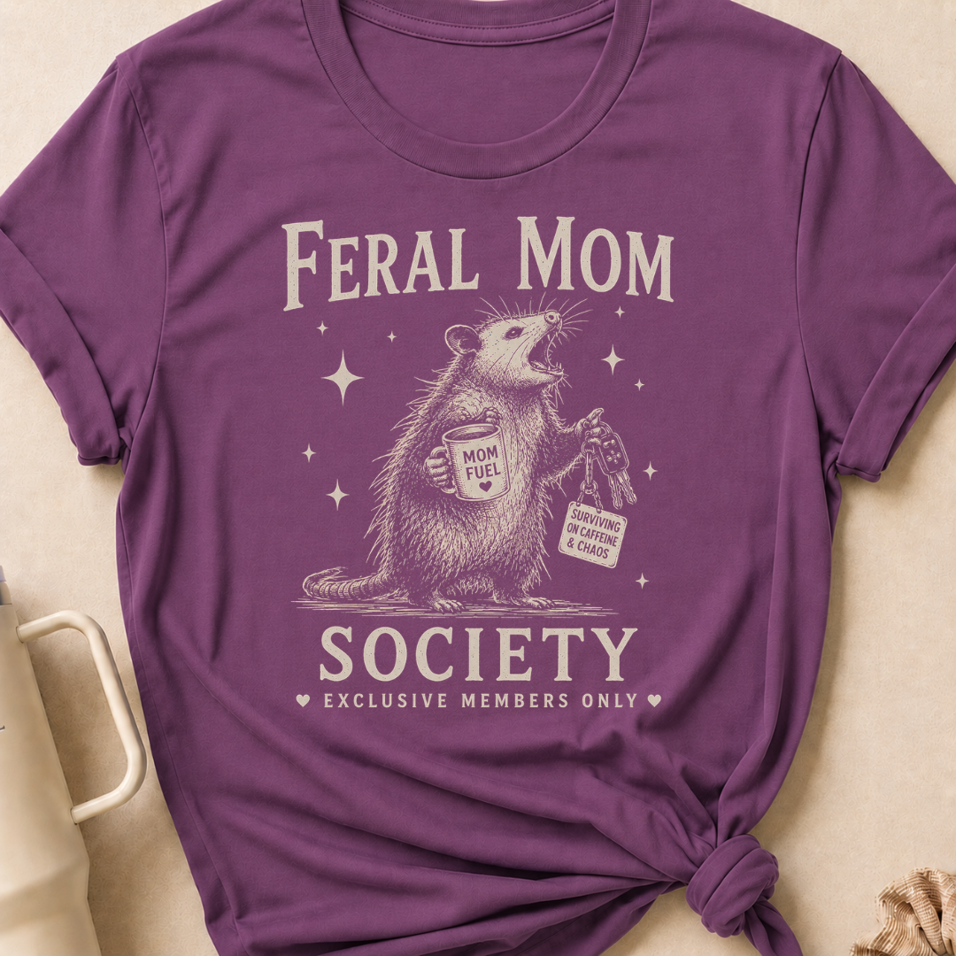 Feral Mom Society T-Shirt