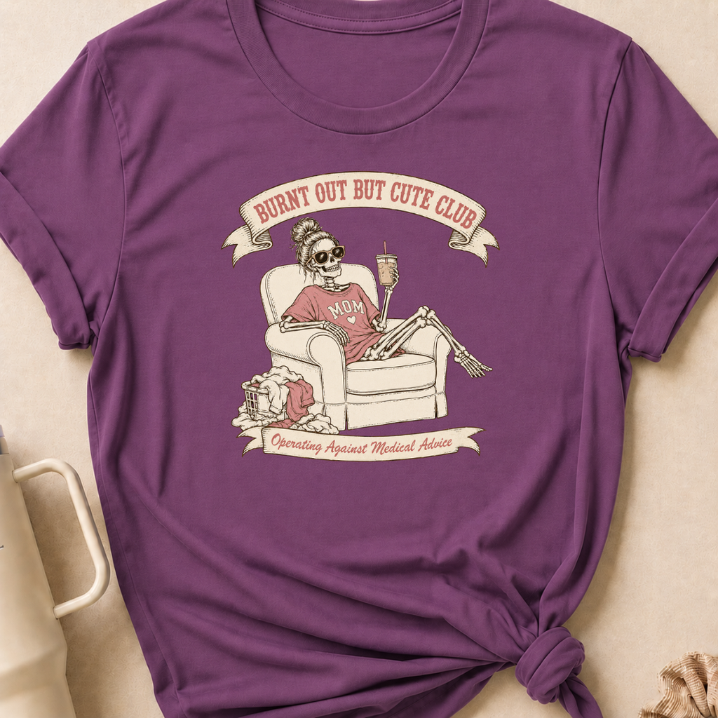 Burnt Out But Cute Club T-Shirt