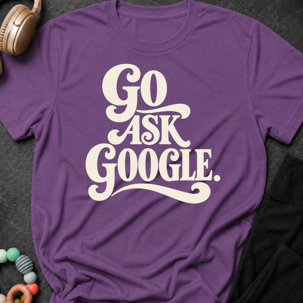 Go Ask Google T-Shirt