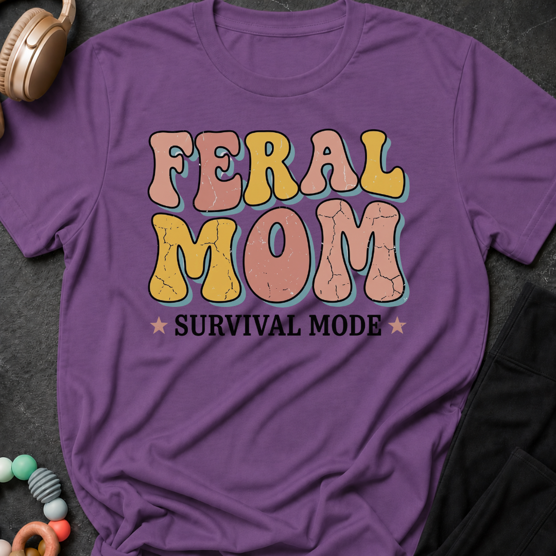 Feral Mom Survival Mode T-Shirt