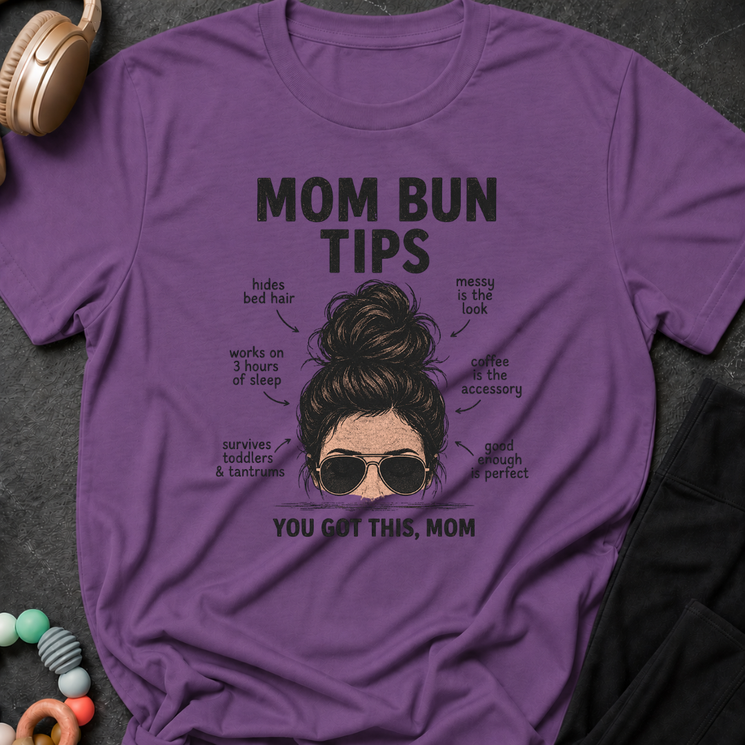 Mom Bun Tips T-Shirt