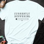 Currently Buffering T-Shirt