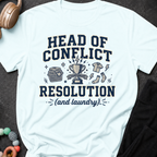 Head of Conflict Resolution T-Shirt