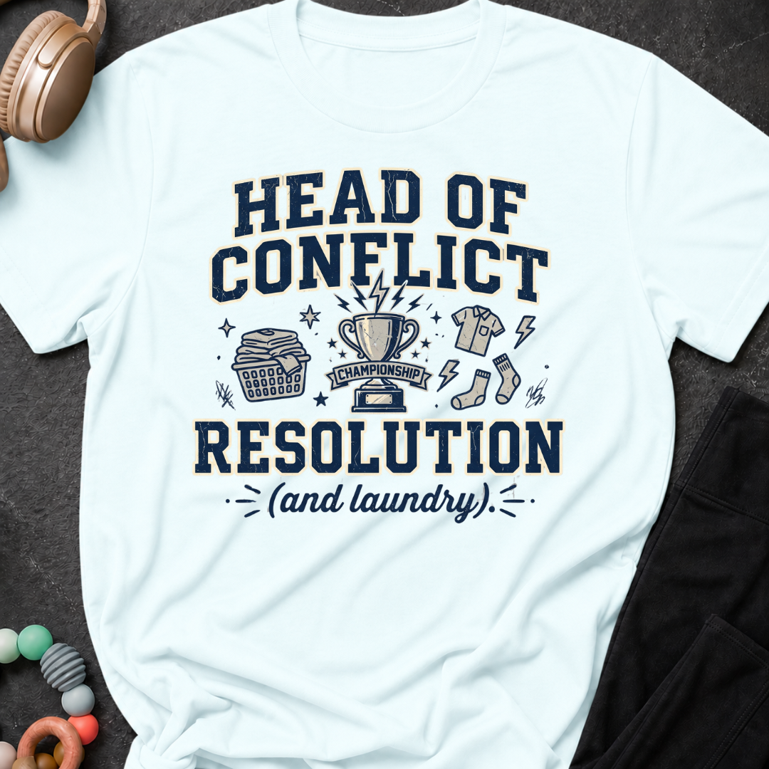 Head of Conflict Resolution T-Shirt