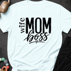 Wife Mom Boss T-Shirt