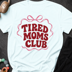 Tired Moms Club T-Shirt