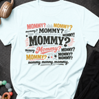 Mommy Mommy Mommy T-Shirt