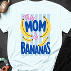 This Mom is Bananas T-Shirt