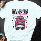 Not a Regular Disaster a Cool Disaster T-Shirt