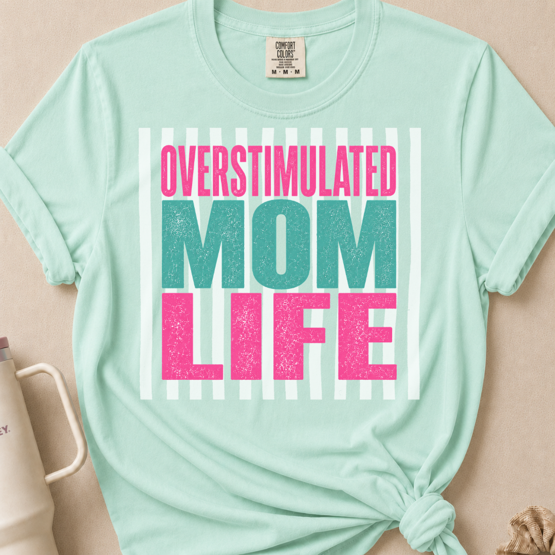 Overstimulated Mom Life T-shirt