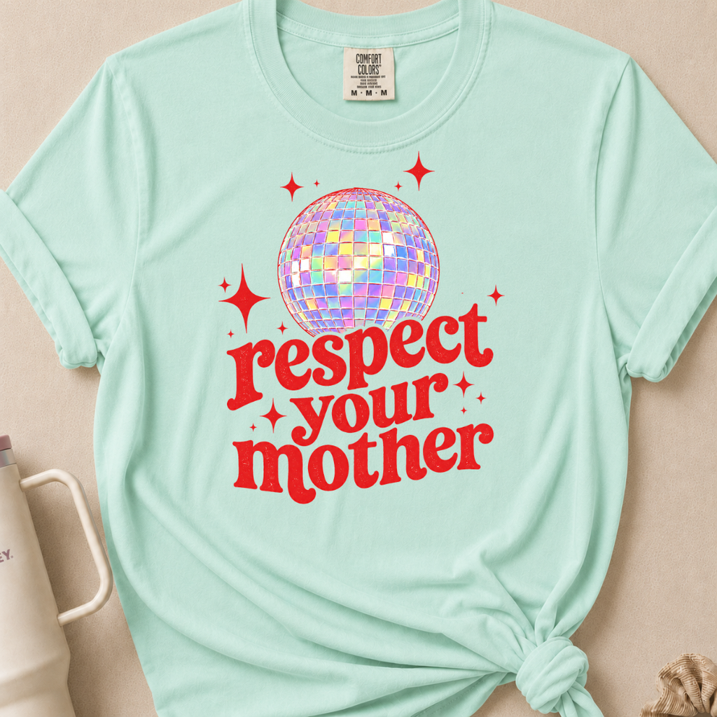 Respect Your Mother Tshirt