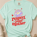 Respect Your Mother Tshirt