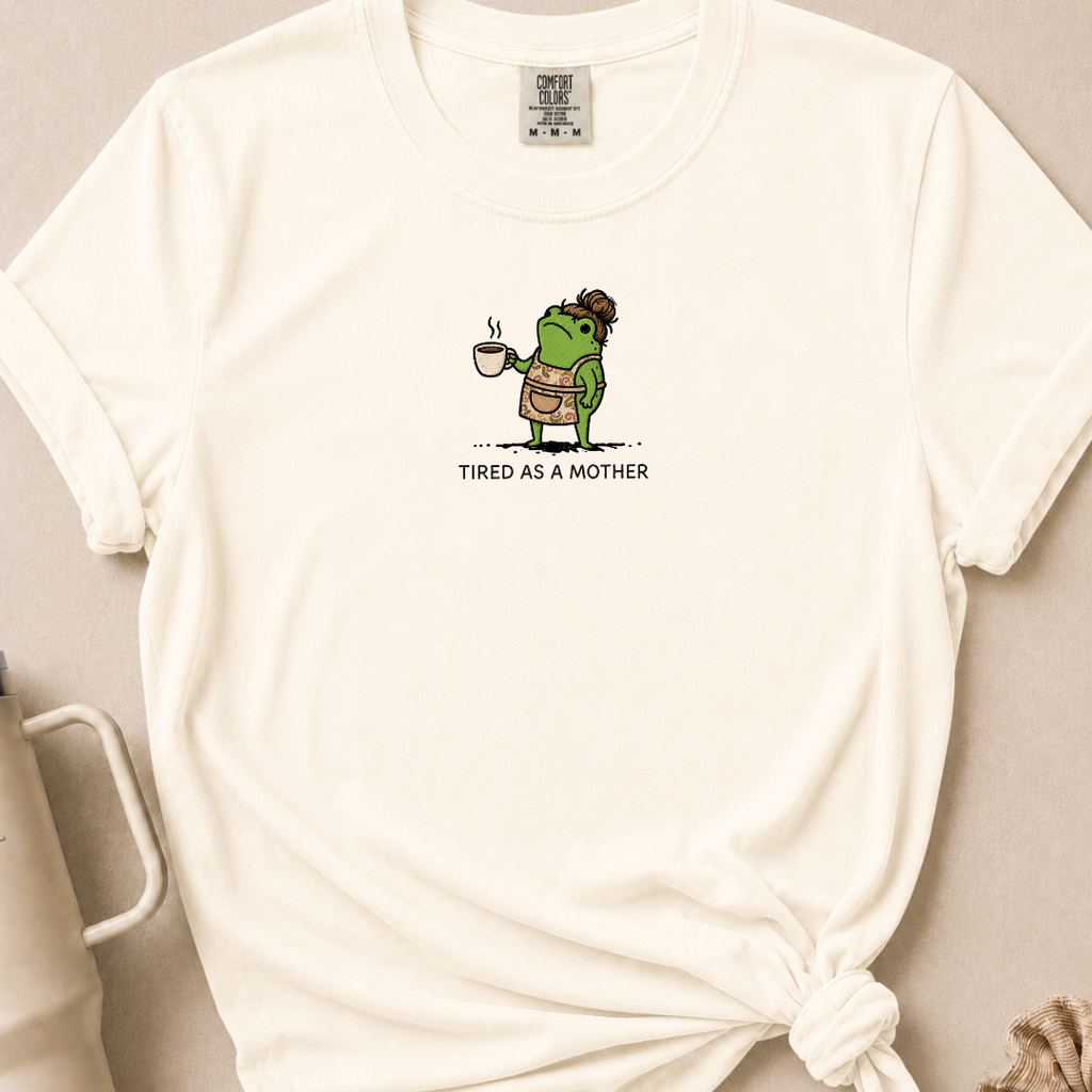 Tired as a Mother Comfort Colors Tshirt