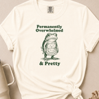 Permanently Overwhelmed T-shirt