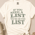 If You Need A List T-shirt