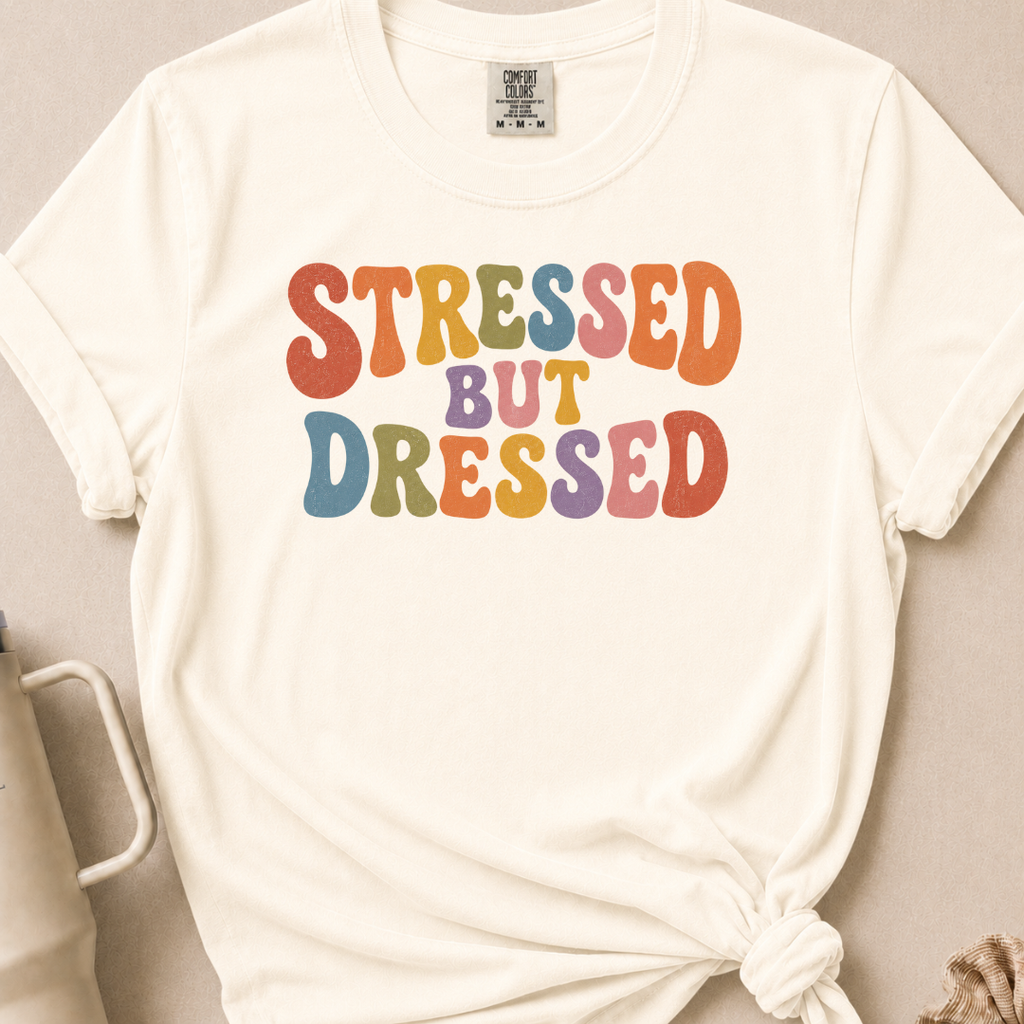Stressed But Dressed T-shirt 1