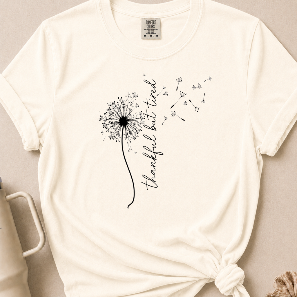 Thankful but Tired T-shirt