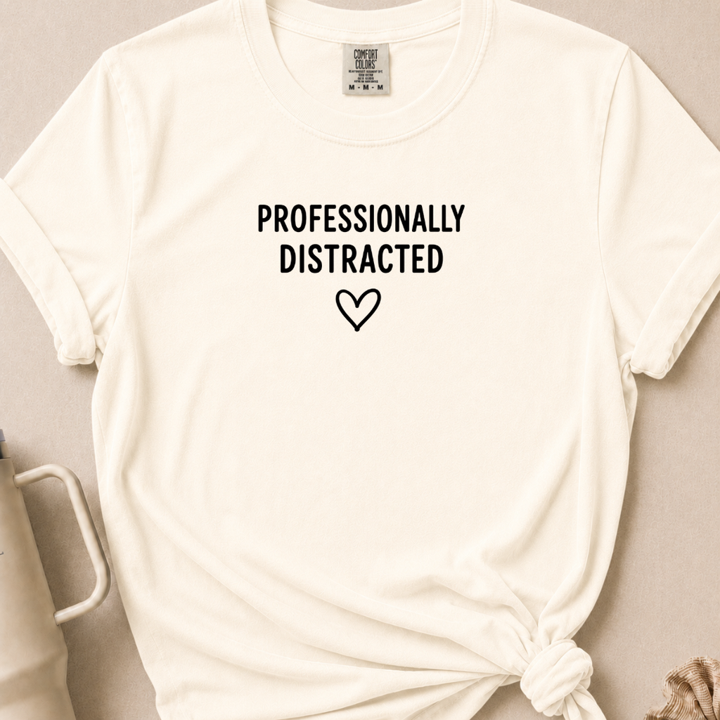 Professionally Distracted T-shirt
