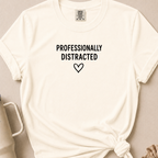 Professionally Distracted T-shirt