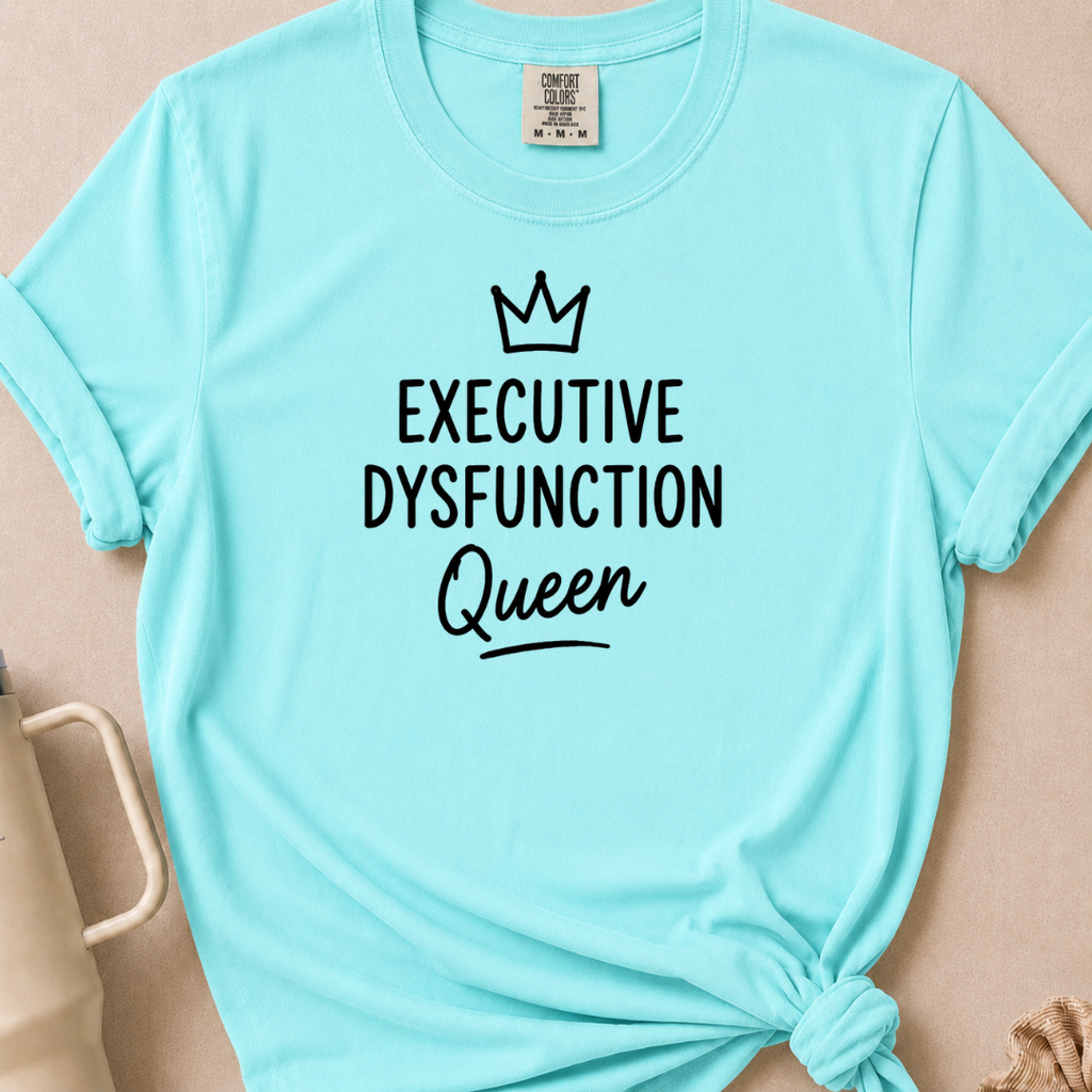 Executive Dysfunction Queen T-shirt