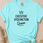 Executive Dysfunction Queen T-shirt