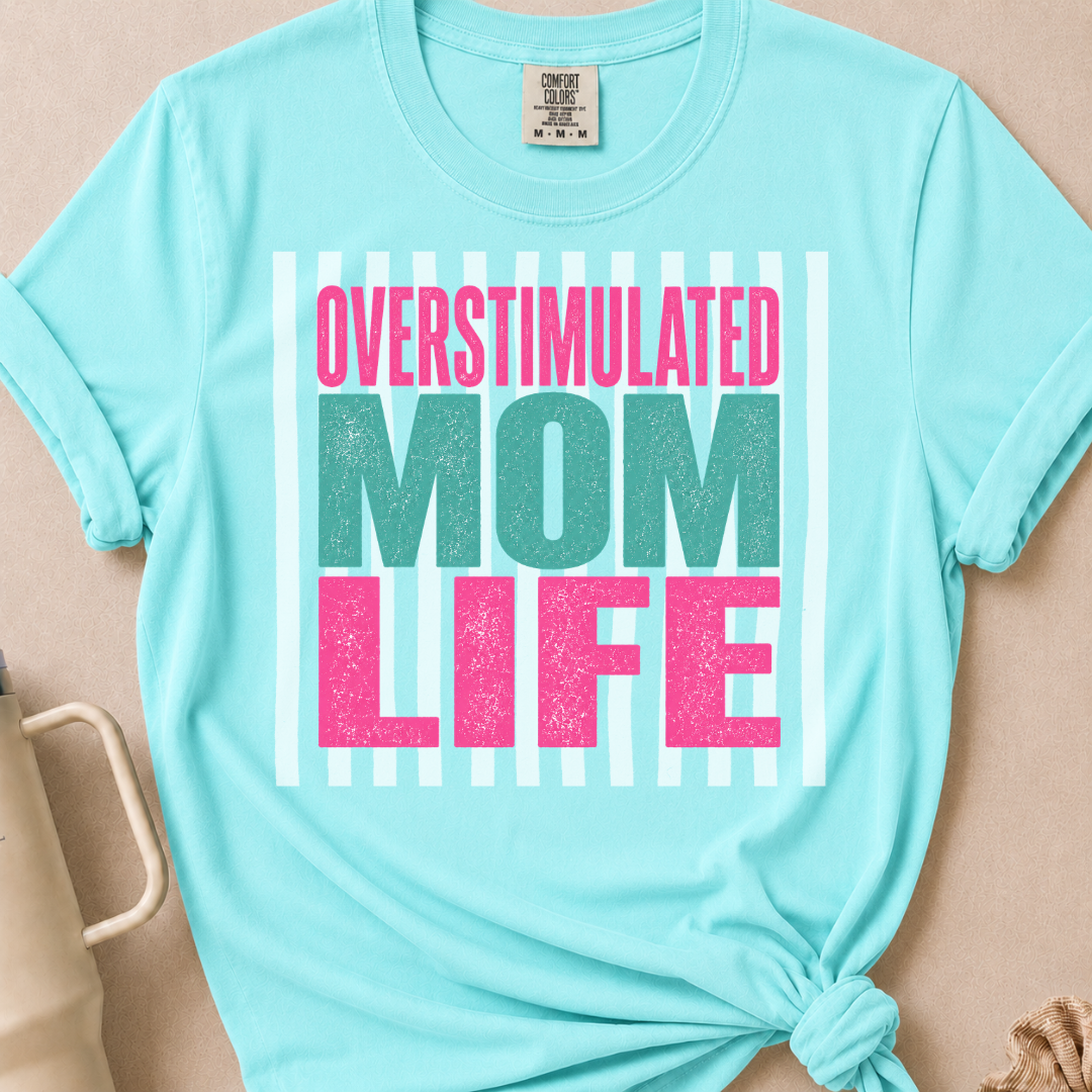 Overstimulated Mom Life T-shirt