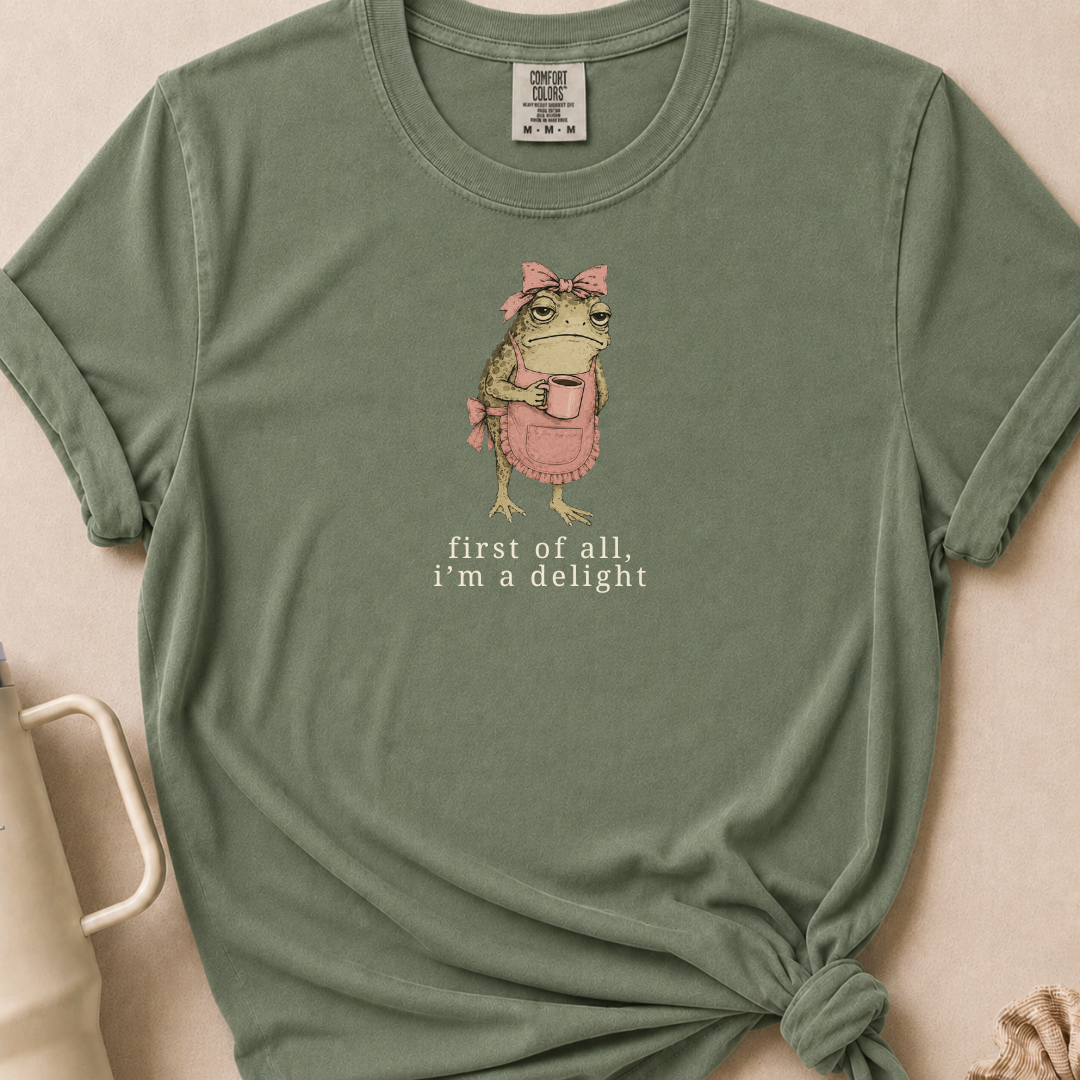 First of All I'm a Delight T-shirt