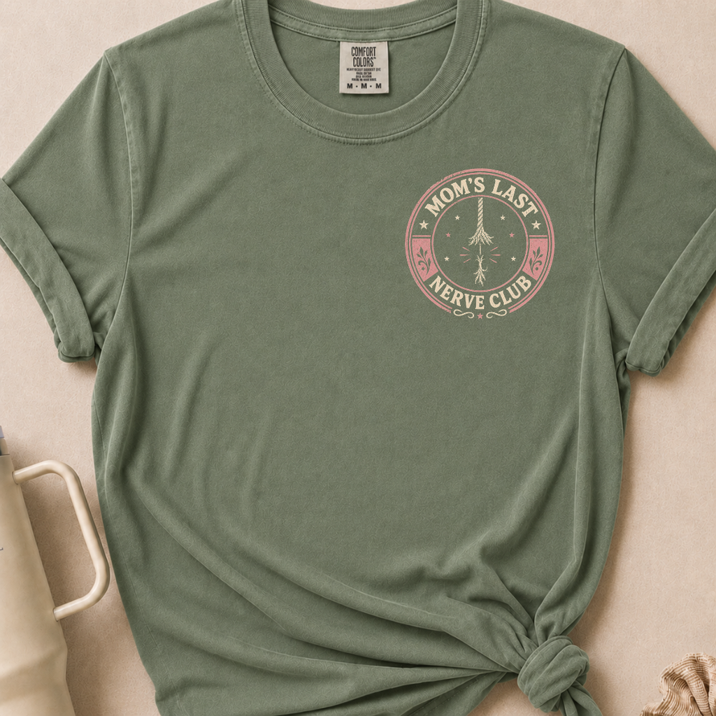 Moms Last Nerve T-shirt