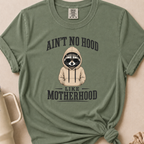No Hood Like Motherhood T-shirt 1