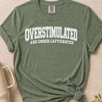 Overstimulated T-shirt 1