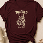 Touched Out Do Not Climb T-Shirt