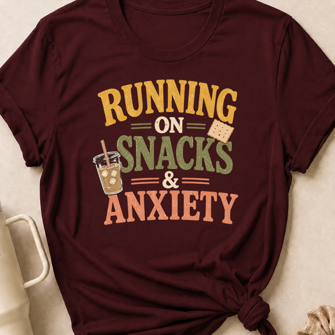 Running on Snacks and Anxiety T-Shirt
