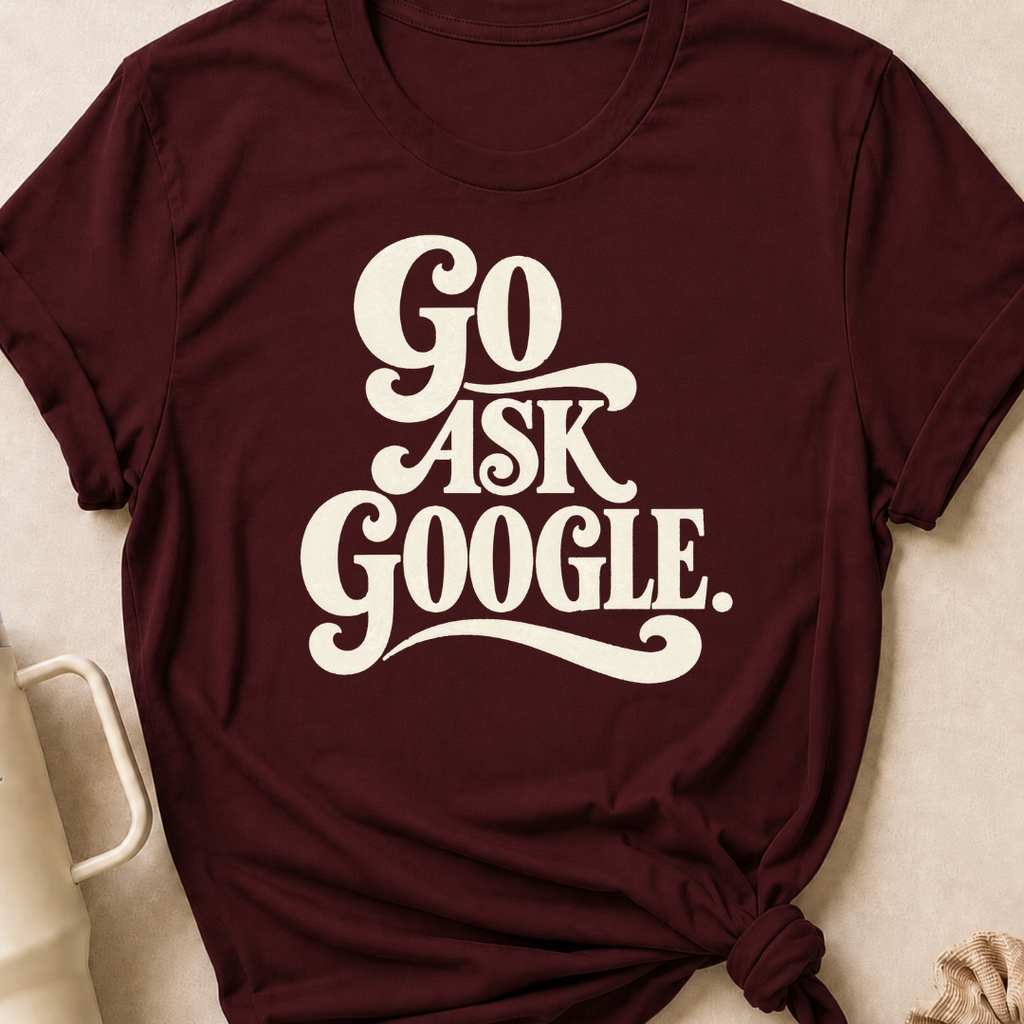 Go Ask Google T-Shirt