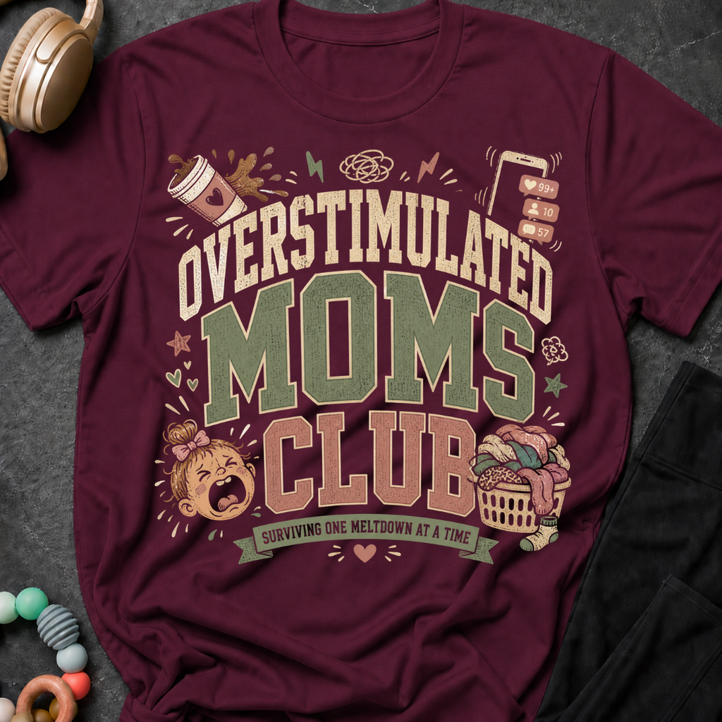 Overstimulated Moms Club T-Shirt