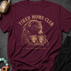 Tired Moms Club T-Shirt