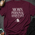Mom's Personal Assistant T-Shirt