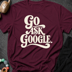 Go Ask Google T-Shirt