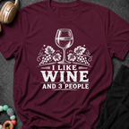 I like Wine and 3 People T-Shirt