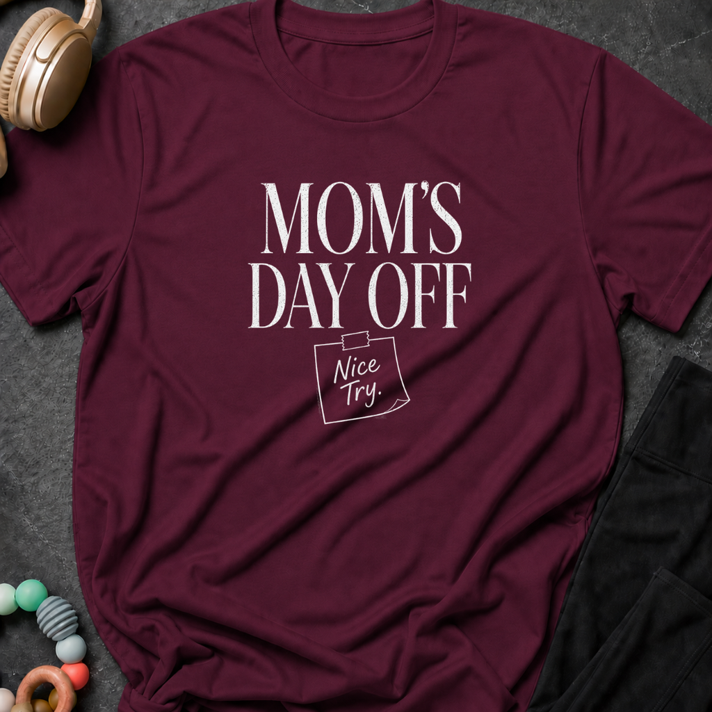 Mom's Day Off T-Shirt